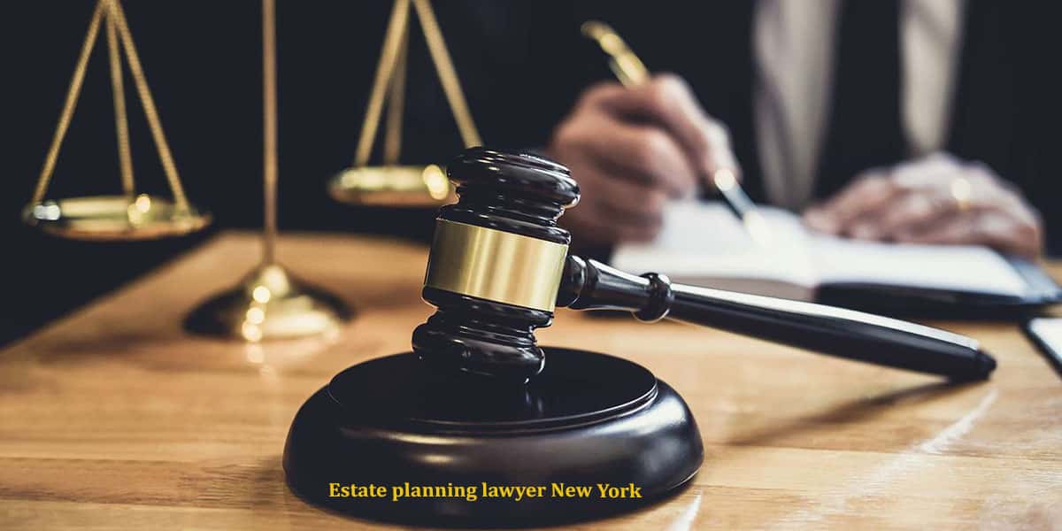 You are currently viewing Estate planning lawyer New York